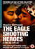 Eagle Shooting Heroes (ej svensk text)