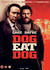 Dog Eat Dog